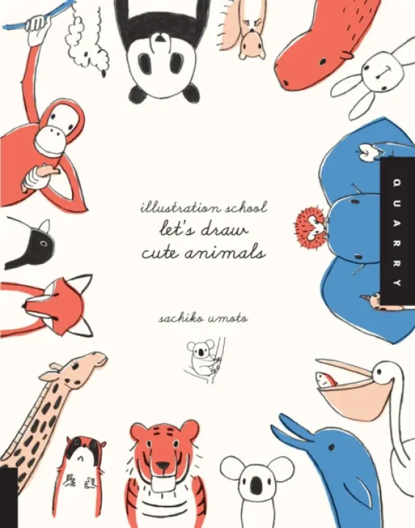 Illustration School:  Let's Draw Cute Animals - Sachiko Umoto