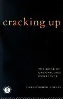 Cracking Up - Bollas, Christopher