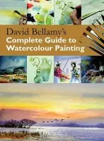 David Bellamy's Complete Guide to Watercolour Painting - David Bellamy