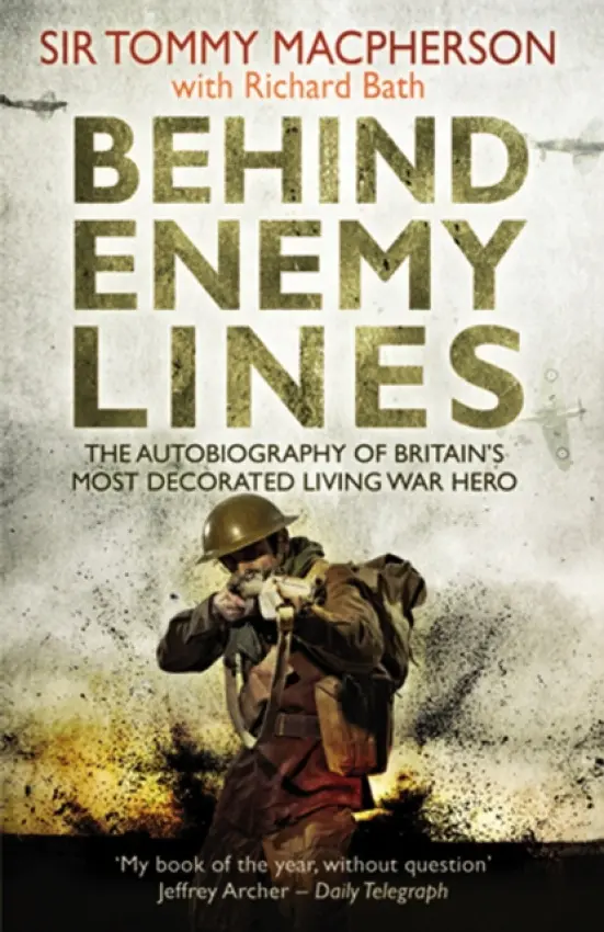 Behind Enemy Lines - Bath, Richard a Macpherson, Sir Tommy