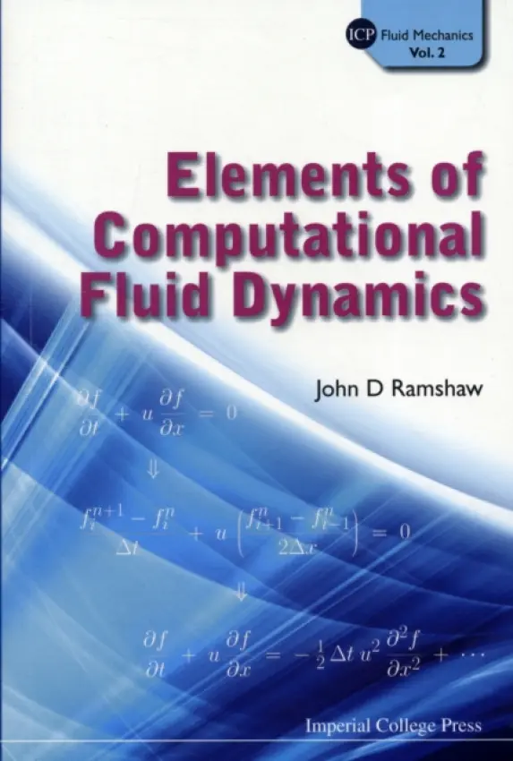 Elements Of Computational Fluid Dynamics - Ramshaw, John D (Portland State Univ, Usa)