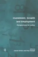 Investment, Growth and Employment