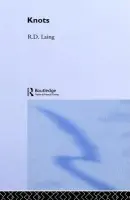 Knots: Selected Works of RD Laing: Vol 7 - Laing, RD