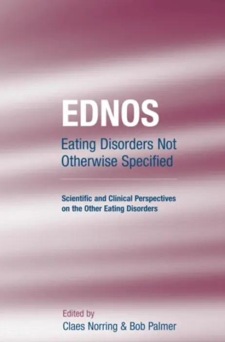 EDNOS: Eating Disorders Not Otherwise Specified