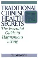 Traditional Chinese Health Secrets - Xiangcai, Xu