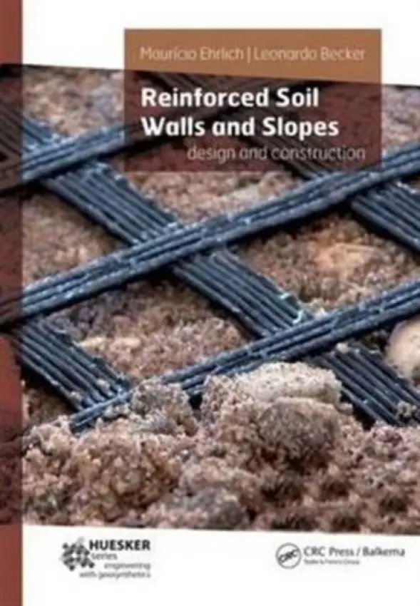 Reinforced Soil Walls and Slopes - Ehrlich, Mauricio a Becker, Leonardo