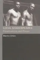 Local Shakespeares - Orkin, Martin