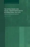 World Bank and Social Transformation in International Politics - Williams, David (City University, London, UK)