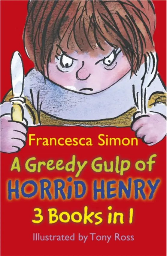 A Greedy Gulp of Horrid Henry - Francesca Simon