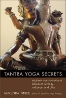 Tantra Yoga Secrets - Stiles, Mukunda
