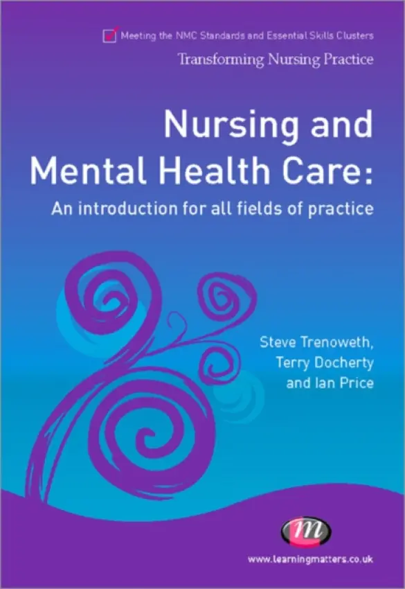 Nursing and Mental Health Care - Trenoweth, Steve a Docherty, Terry a Franks, Joseph a Pearce, Reuben