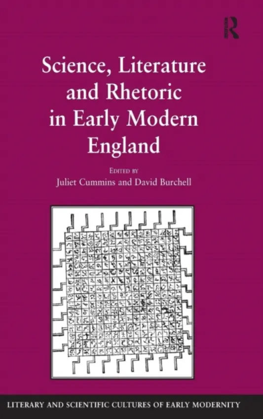 Science, Literature and Rhetoric in Early Modern England - Burchell, David
