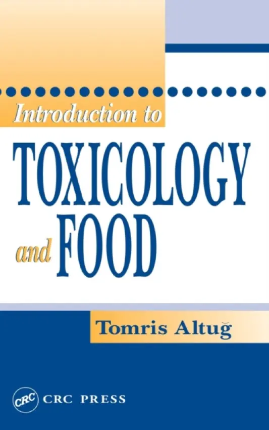 Introduction to Toxicology and Food - Altug, Tomris