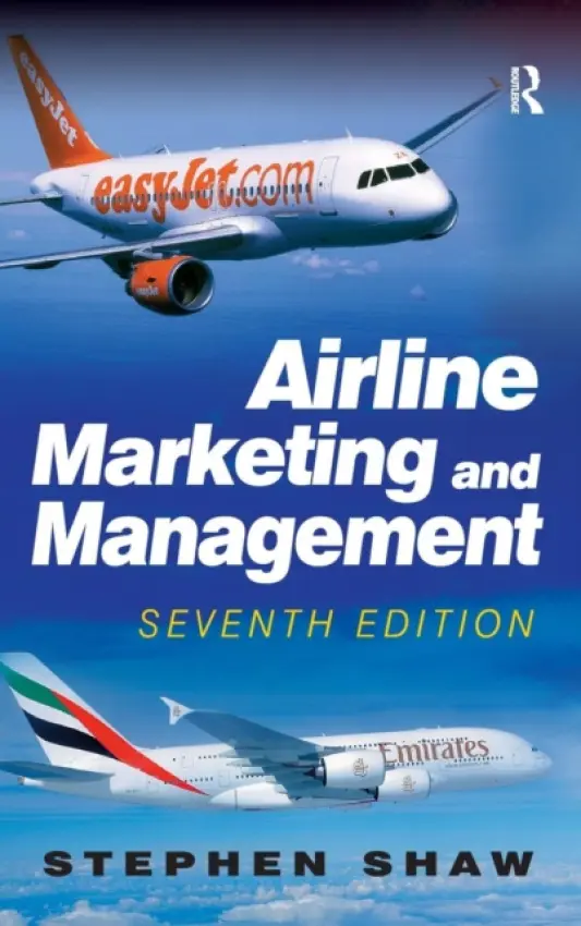 Airline Marketing and Management - Shaw, Stephen