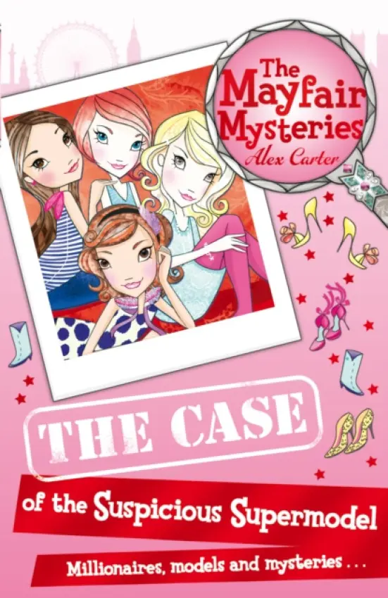 Mayfair Mysteries: The Case of the Suspicious Supermodel - Carter, Alex