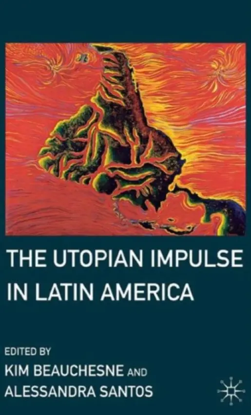 Utopian Impulse in Latin America