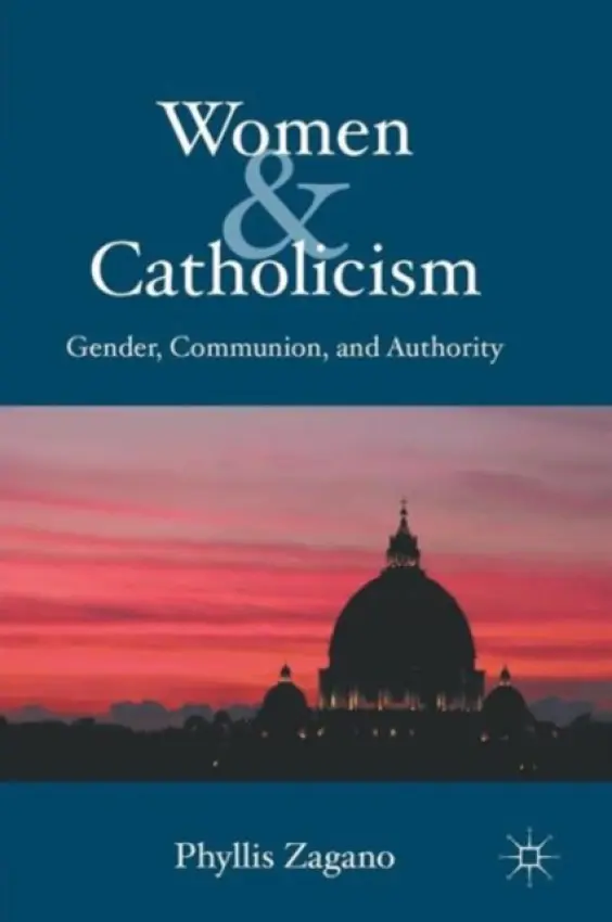 Women & Catholicism - Zagano, P.