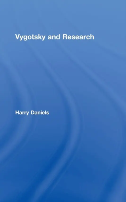 Vygotsky and Research - Daniels, Harry (University of Oxford, UK)