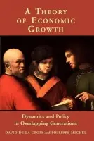 Theory of Economic Growth - de la Croix, David (Universite Catholique de Louvain, Belgium) a Michel, Philippe (Bibliotheque de l'Universite de la Mediterranee, France)