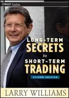 Long-Term Secrets to Short-Term Trading - Williams, Larry