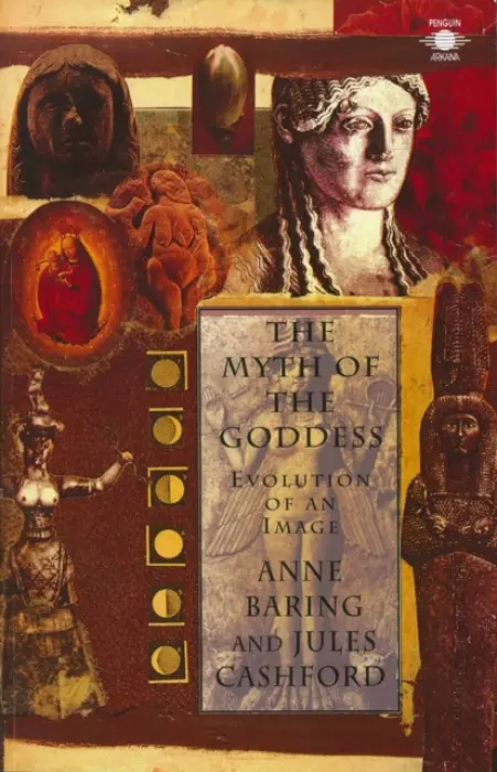 Myth of the Goddess - Baring, Anne a Cashford, Jules