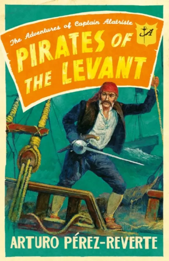 Pirates of the Levant - Arturo Pérez-Reverte