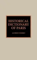 Historical Dictionary of Paris - Fierro, Alfred