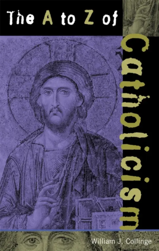 A to Z of Catholicism - Collinge, William J.