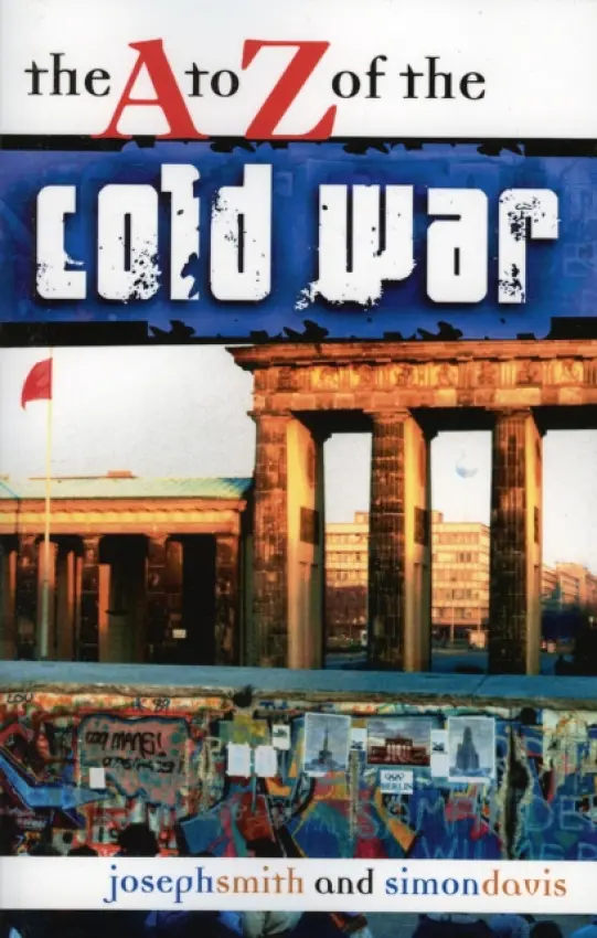 A to Z of the Cold War - Davis, Simon a Smith, Joseph