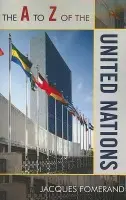A to Z of the United Nations - Fomerand, Jacques