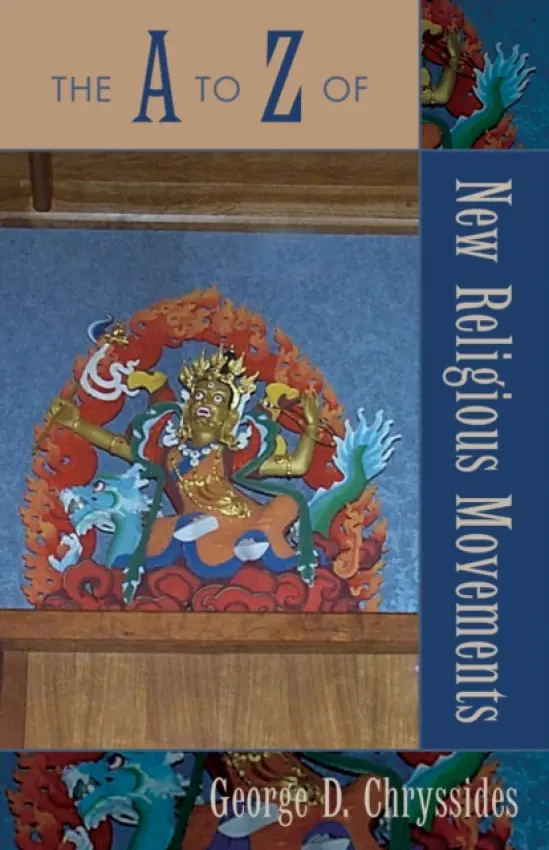 A to Z of New Religious Movements - Chryssides, George D.