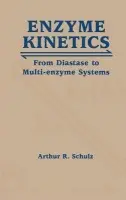 Enzyme Kinetics - Schulz, Arthur R.