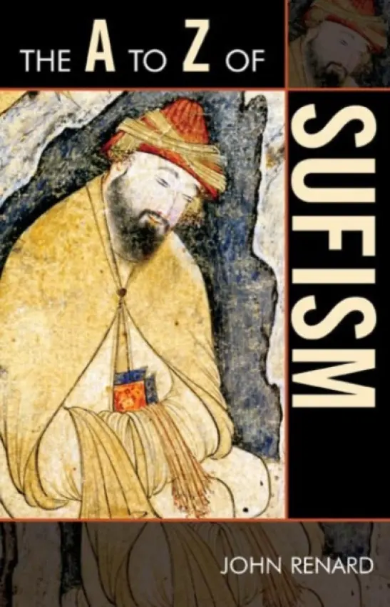 A to Z of Sufism - Renard, John