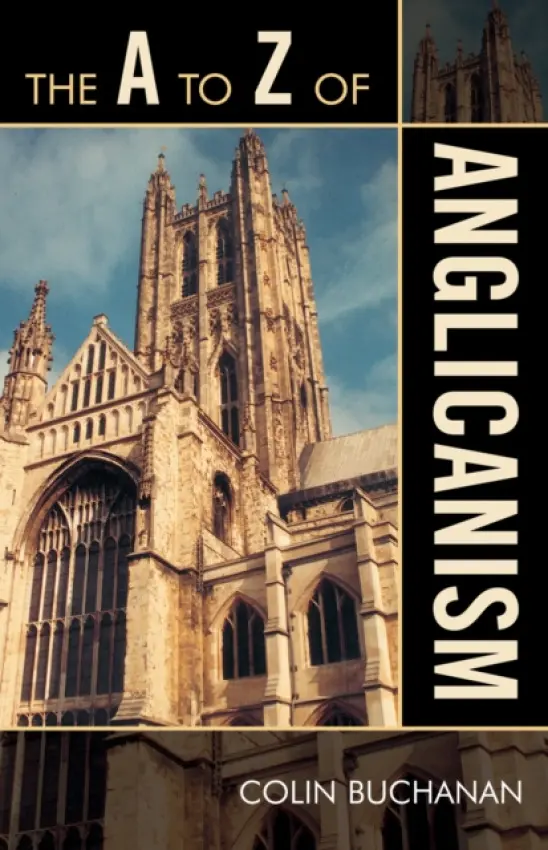 A to Z of Anglicanism - Buchanan, Colin
