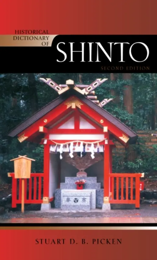 Historical Dictionary of Shinto - Picken, Stuart D.B.