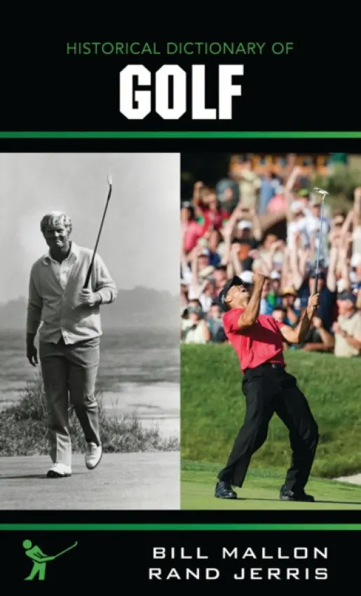 Historical Dictionary of Golf - Mallon, Bill a Jerris, Randon