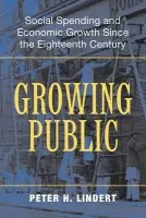 Growing Public: Volume 1, The Story - Lindert, Peter H. (University of California, Davis)