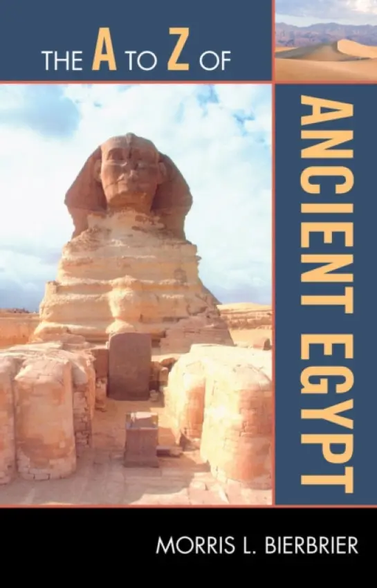 A to Z of Ancient Egypt - Bierbrier, Morris L.
