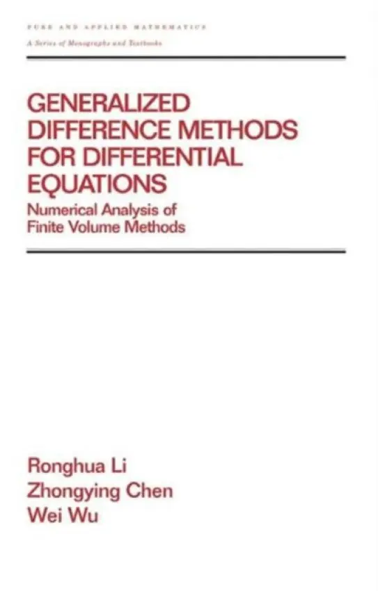 Generalized Difference Methods for Differential Equations - Li, Ronghua a Chen, Zhongying a Wu, Wei