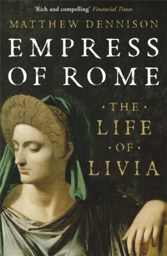 Empress of Rome - Matthew Dennison