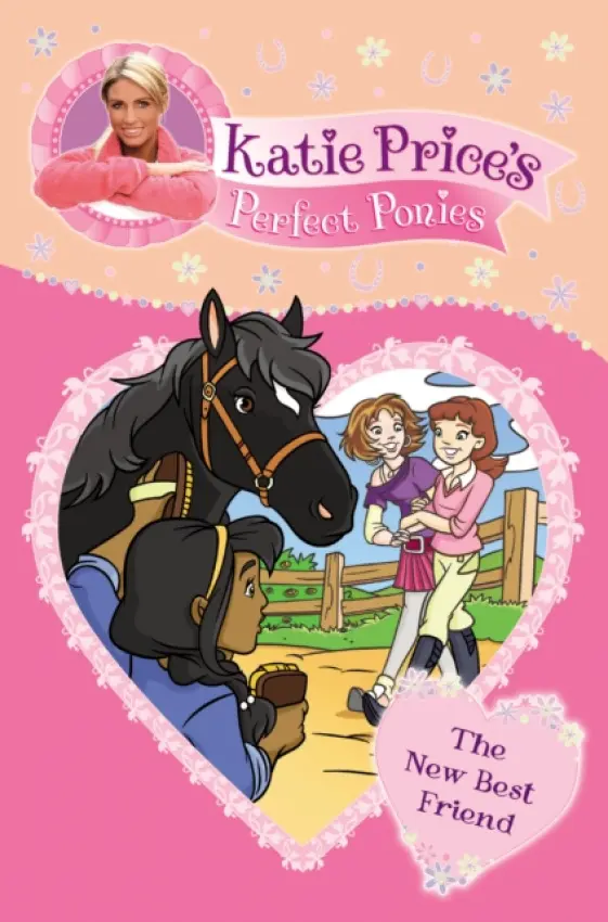Katie Price's Perfect Ponies: The New Best Friend - Price, Katie
