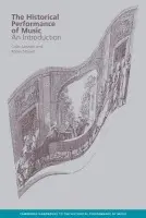 Historical Performance of Music - Lawson, Colin (Goldsmiths College, University of London) a Stowell, Robin (University of Wales College of Cardiff)