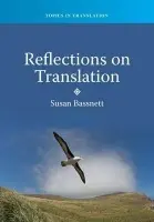 Reflections on Translation - Bassnett, Susan