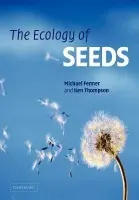 Ecology of Seeds - Fenner, Michael (University of Southampton) a Thompson, Ken (University of Sheffield)