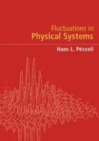 Fluctuations in Physical Systems - Pecseli, Hans L. (Universitetet i Oslo)