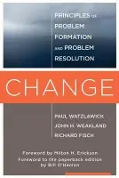 Change - Watzlawick, Paul a Weakland, John H. a Fisch, Richard