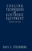 Cooling Techniques for Electronic Equipment - Steinberg, Dave S.