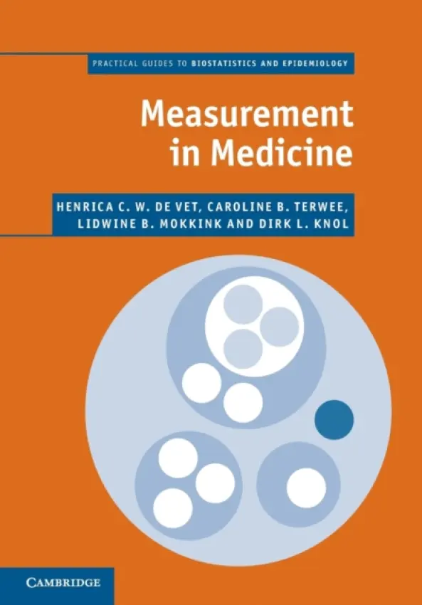 Measurement in Medicine - de Vet, Henrica C. W. a Terwee, Caroline B. a Mokkink, Lidwine B. a Knol, Dirk L.