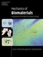 Mechanics of Biomaterials - Pruitt, Lisa A. (University of California, Berkeley) a Chakravartula, Ayyana M.