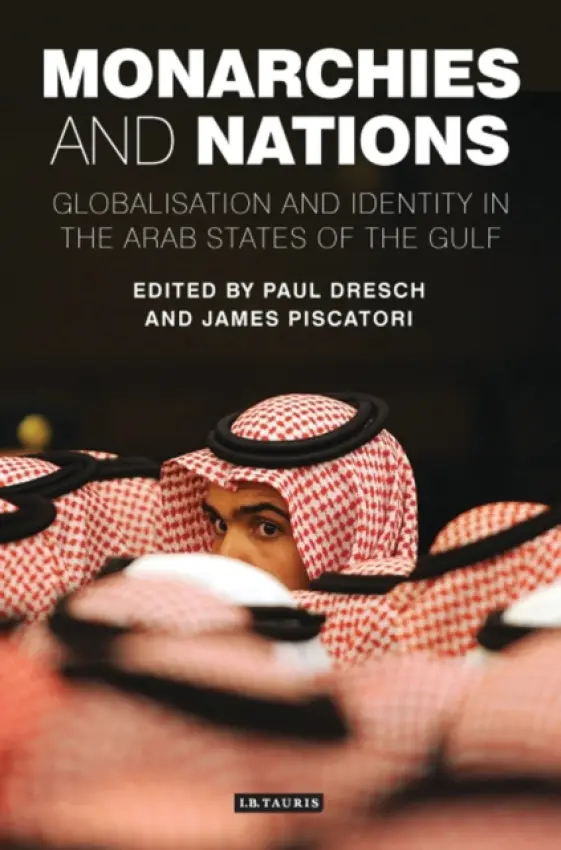 Monarchies and Nations - Dresch, Paul a Piscatori, James P.